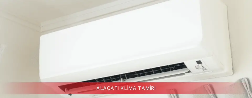 Alaçatı İlçemi Regal Klima Tamiri